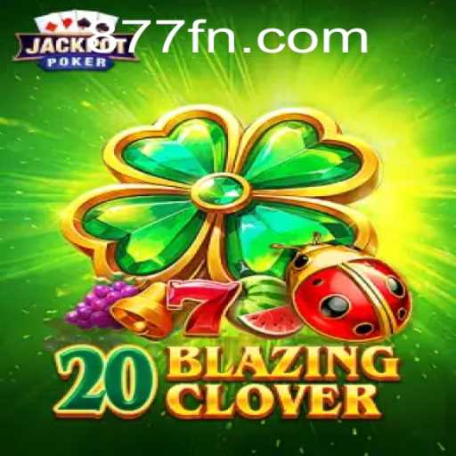 The Enchanting World of 20BlazingClover: A Deep Dive into Its Mechanics and Gameplay