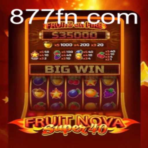 Exploring the Thrills of FruitNovaSuper40: A Journey Through Gameplay and Strategy